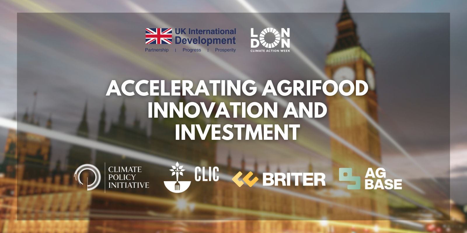 London Climate Action Week: Accelerating Agrifood Innovation and Investment